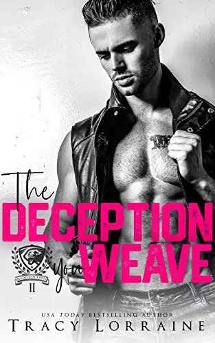 The Deception You Weave: A Dark College Bully Romance