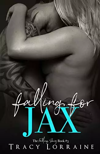 Falling For Jax: A Second Chance Romance