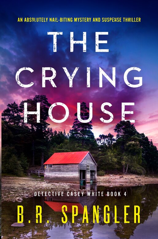 The Crying House: An absolutely nail-biting mystery and suspense thriller