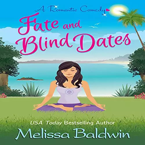 Fate and Blind Dates: A Romantic Comedy