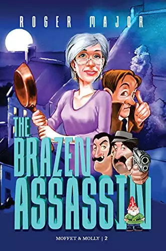 The Brazen Assassin: Moffet & Molly Series