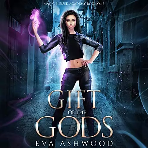 Gift of the Gods: Magic Blessed Academy, Book 1