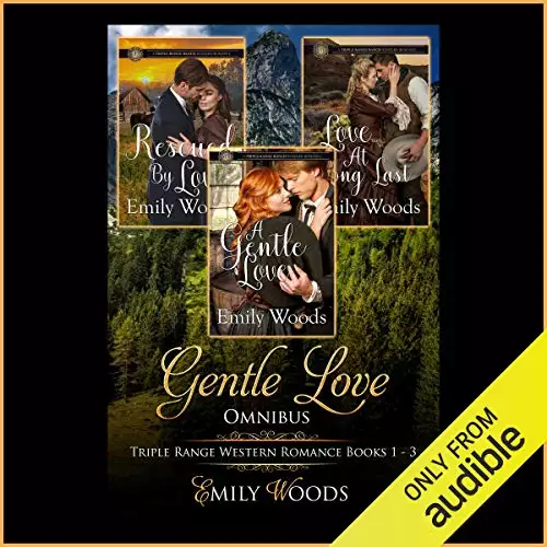 Gentle Love Omnibus: Triple Range Western Romance, Books 1-3
