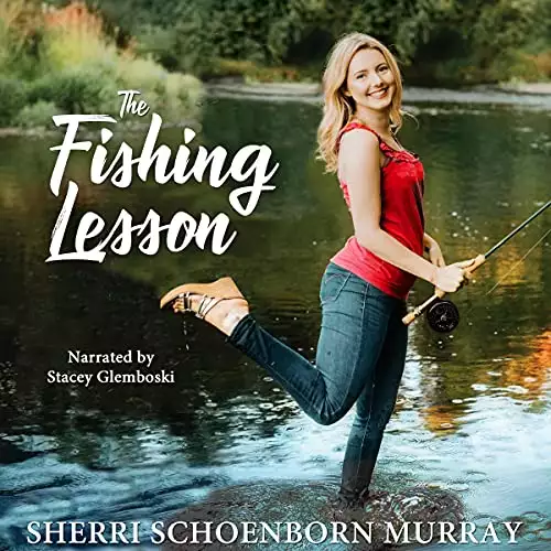 The Fishing Lesson: A Christian Romance set in Fossil, Oregon.