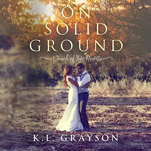 On Solid Ground: A Touch of Fate