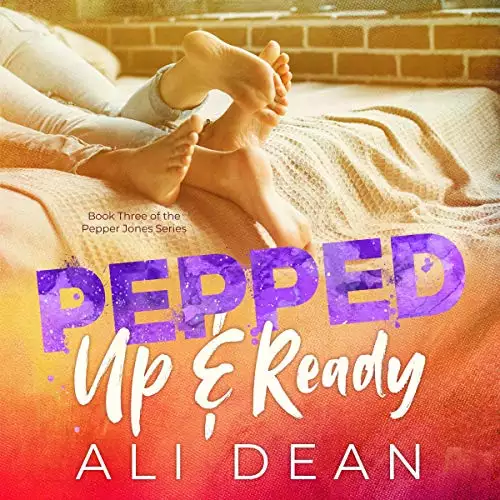 Pepped Up and Ready: Pepper Jones, Book 3