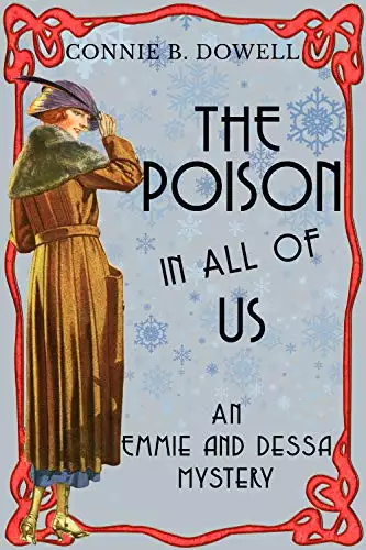 The Poison in All of Us: A 1918 Cozy Mystery