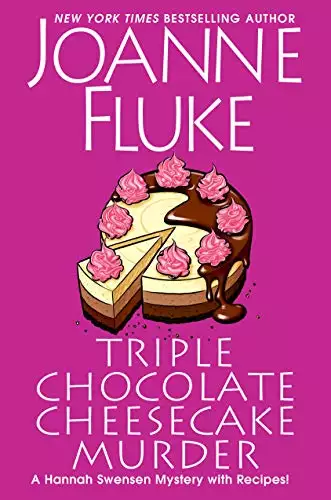 Triple Chocolate Cheesecake Murder: An Entertaining & Delicious Cozy Mystery with Recipes