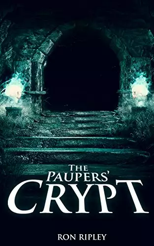 The Paupers' Crypt: Supernatural Horror with Scary Ghosts & Haunted Houses