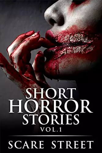 Short Horror Stories Vol. 1: Scary Ghosts, Monsters, Demons, and Hauntings