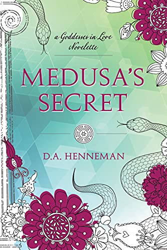 Medusa's Secret: A Goddesses In Love Novelette