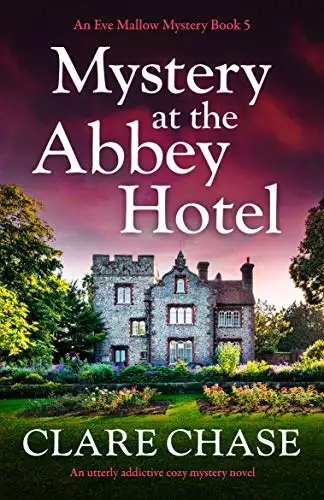 Mystery at the Abbey Hotel: An utterly addictive cozy mystery novel