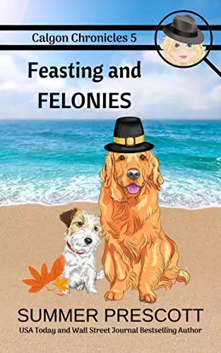 Feasting and Felonies