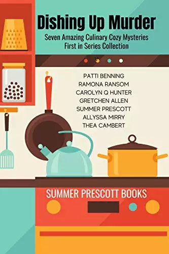 Dishing Up Murder: A Delicious Cozy Mystery Collection