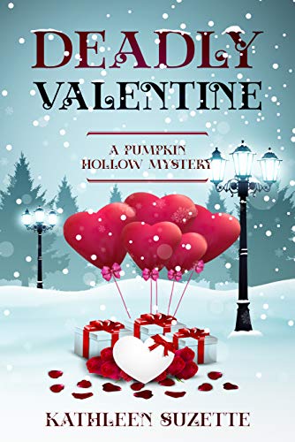 Deadly Valentine: A Pumpkin Hollow Mystery