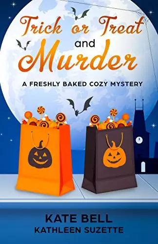 Trick or Treat and Murder: A Freshly Baked Cozy Mystery, book 2