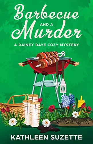 Barbecue and a Murder: A Rainey Daye Cozy Mystery, book 4