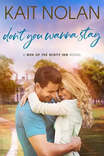 Don't You Wanna Stay: A slow burn, forced proximity, home improvement romance