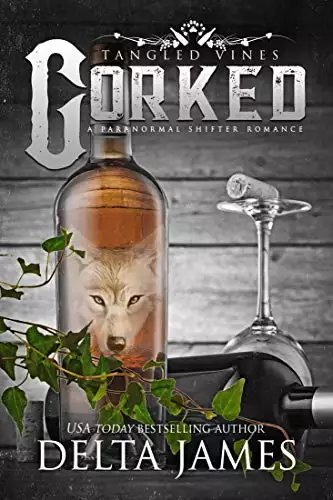 Corked: A Paranormal Shifter Romance