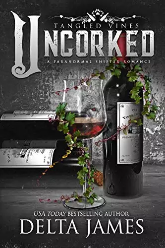 Uncorked: A Paranormal Shifter Romance
