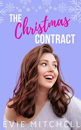 The Christmas Contract: A small town holiday Christmas contemporary romance