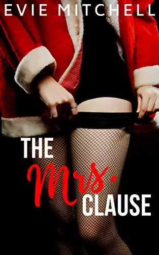 The Mrs. Clause: A Small Town Christmas BBW Holiday Romance