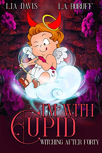 I'm With Cupid: A Paranormal Women's Fiction Valentines Day Novella
