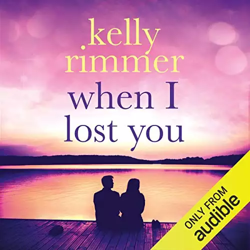 When I Lost You: A Gripping, Heartbreaking Novel of Lost Love