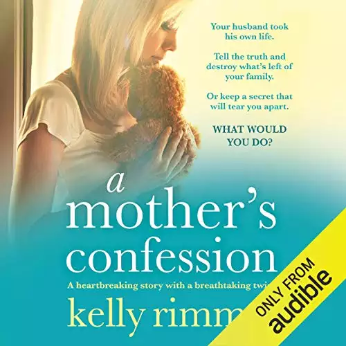 A Mother's Confession: A Heartbreaking Story with a Breathtaking Twist