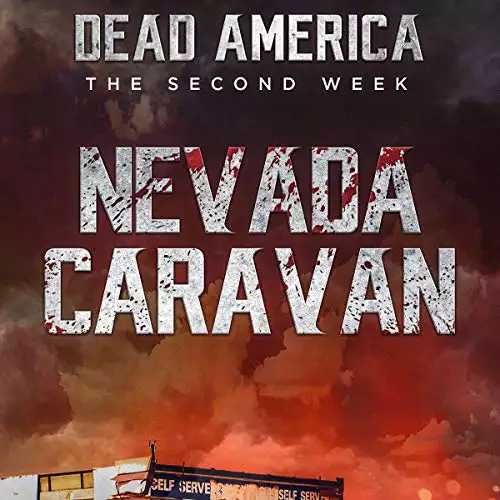 Nevada Caravan: Dead America: The Second Week, Book 6