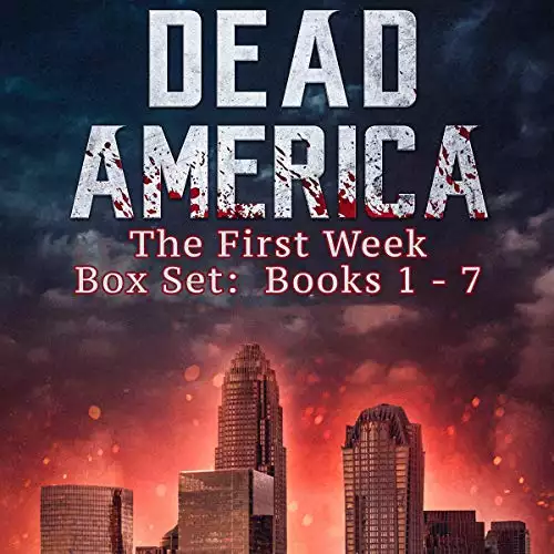 Dead America: The First Week Box Set Books 1-7: Dead America Box Sets, Book 2