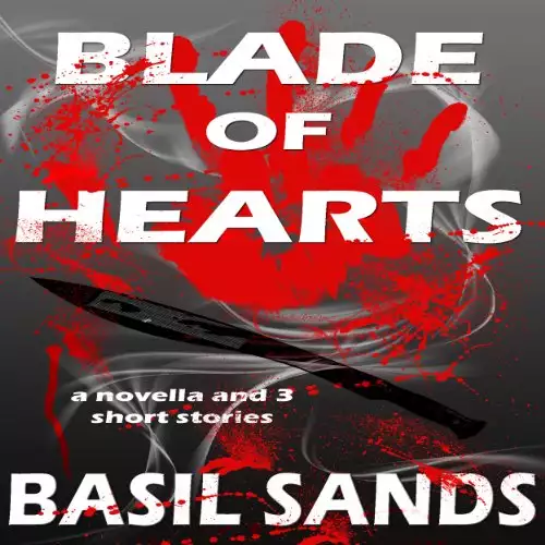 Blade of Hearts: A Novella and Three Short Stories