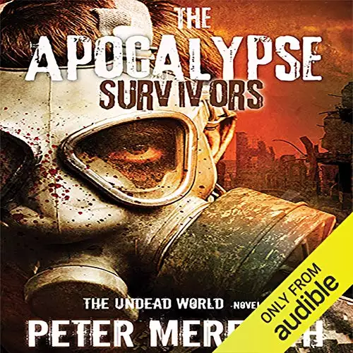 The Apocalypse Survivors: The Undead World Novel 2