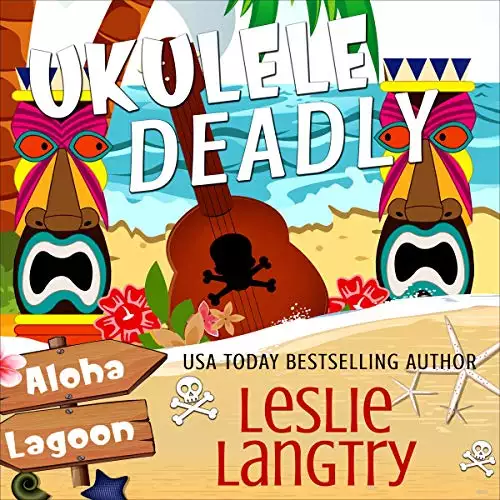 Ukulele Deadly: Aloha Lagoon Mysteries, Book 7