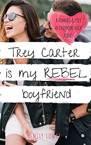 Trey Carter is My Rebel Boyfriend: A Sweet YA Romance