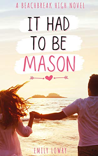 It Had to be Mason: A Sweet YA Romance