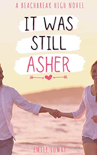 It Was Still Asher: A Sweet YA Romance