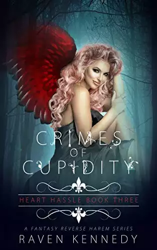Crimes of Cupidity: A Fantasy Reverse Harem Story