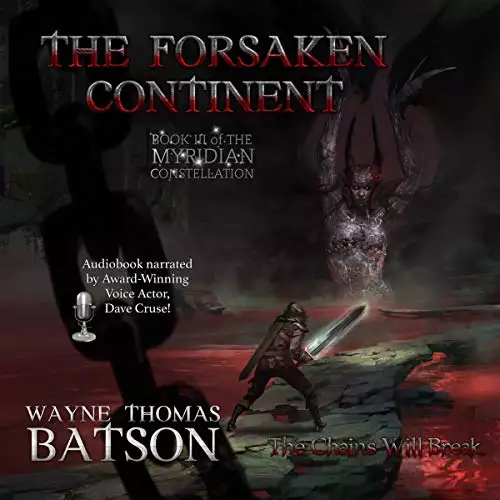 The Forsaken Continent: The Myridian Constellation, Book 3