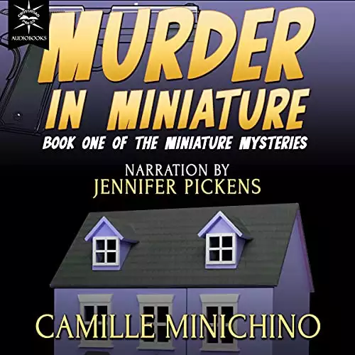 Murder in Miniature: The Miniature Mysteries, Book 1