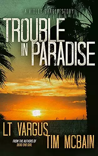 Trouble in Paradise: A Violet Darger Novella