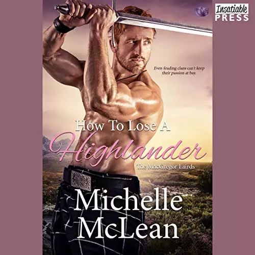 How to Lose a Highlander: The MacGregor Lairds, Book 1