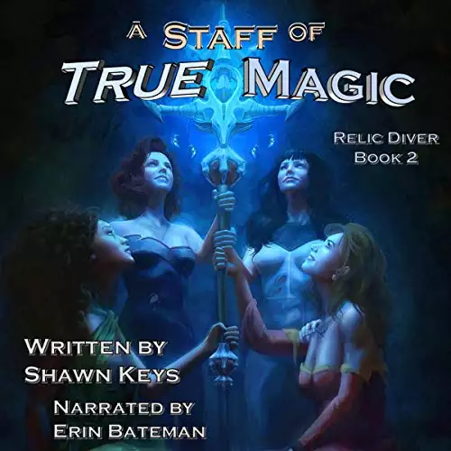 A Staff of True Magic: Relic Diver, Book 2