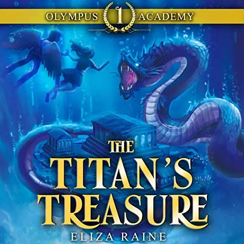 Olympus Academy: The Titan's Treasure: Olympus Academy, Book 1