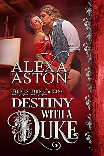 Destiny with a Duke (Dukes Done Wrong Book 5)