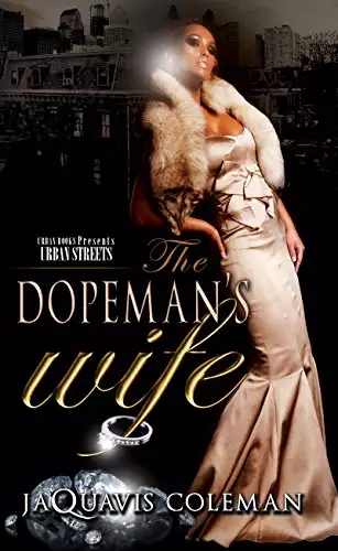 The Dopeman's Wife: Part 1 of the Dopeman's Trilogy