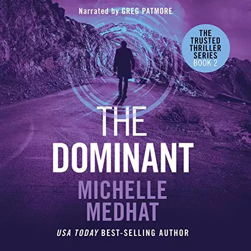 The Dominant: The Trusted Thriller Series, Book 2