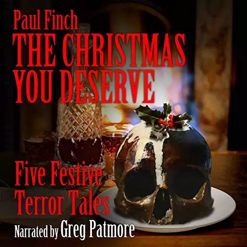 The Christmas You Deserve: Five Festive Terror Tales