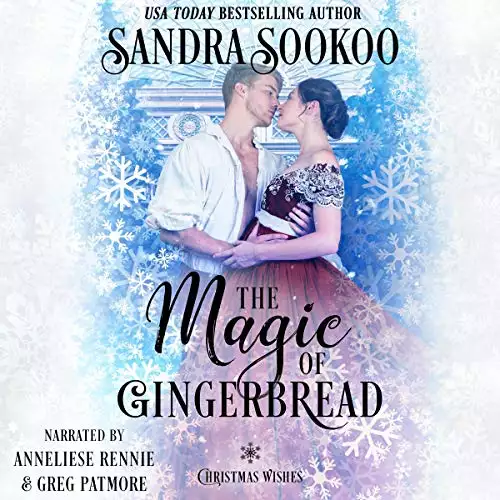 The Magic of Gingerbread: Christmas Wishes, Book 5