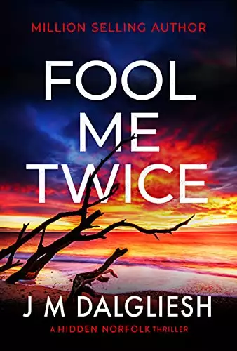 Fool Me Twice: A Hidden Norfolk Thriller